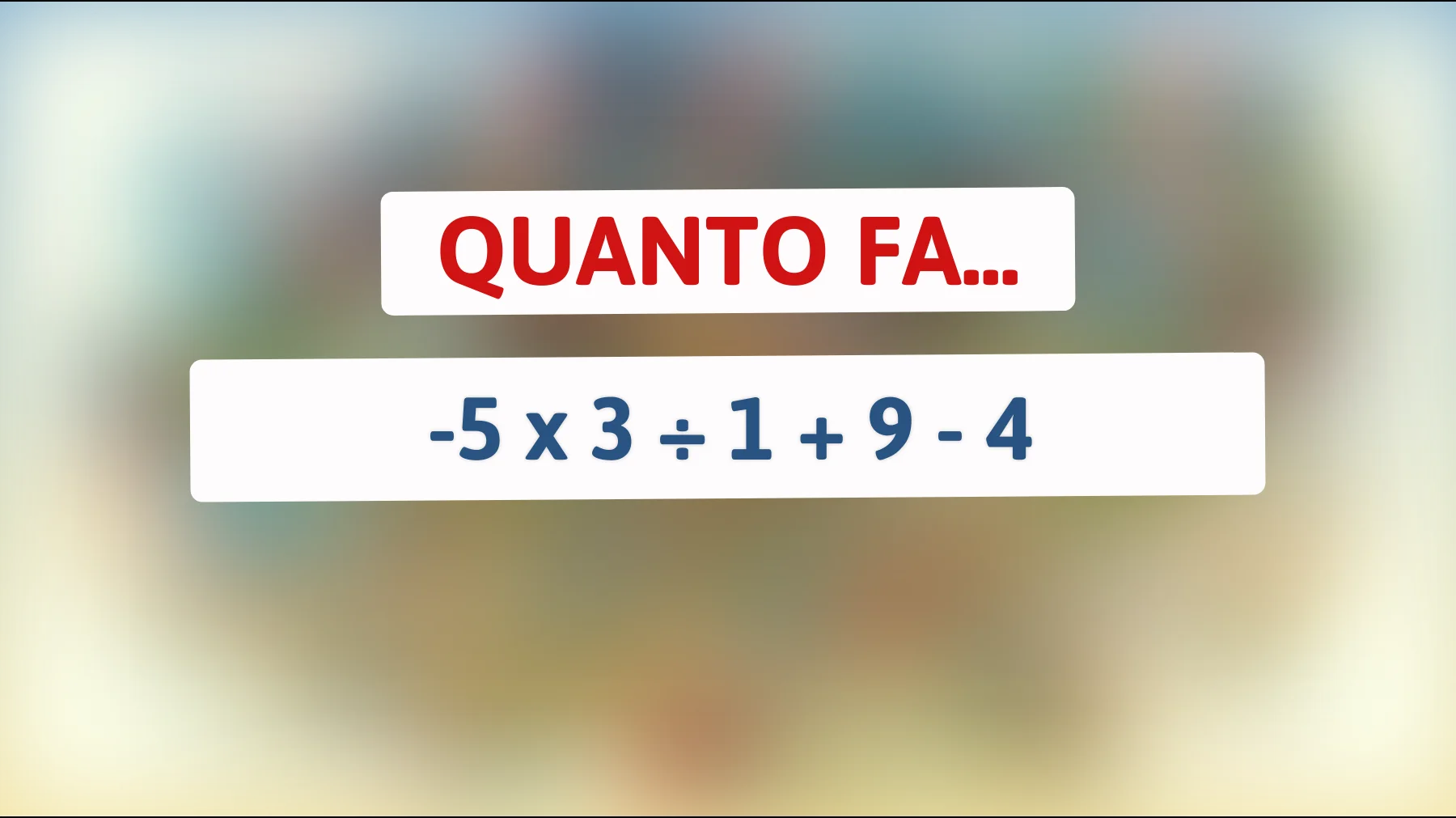 L'enigma matematico che solo i veri geni riescono a risolvere al primo colpo: riuscirai a scoprire il risultato?"